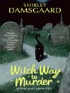 Witch Way to Murder